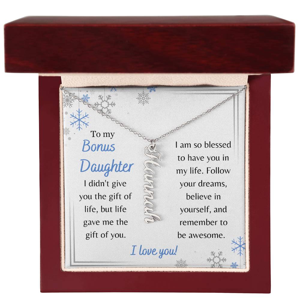 To My Bonus Daughter, Life Gave Me the Gift of You - Custom Vertical Name Necklace - Dearly Loved Designs