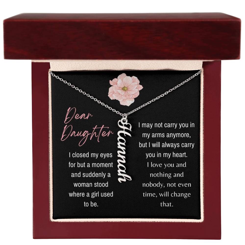 Dear Daughter, I Closed My Eye For But A Moment - Custom Vertical Name Necklace - Dearly Loved Designs