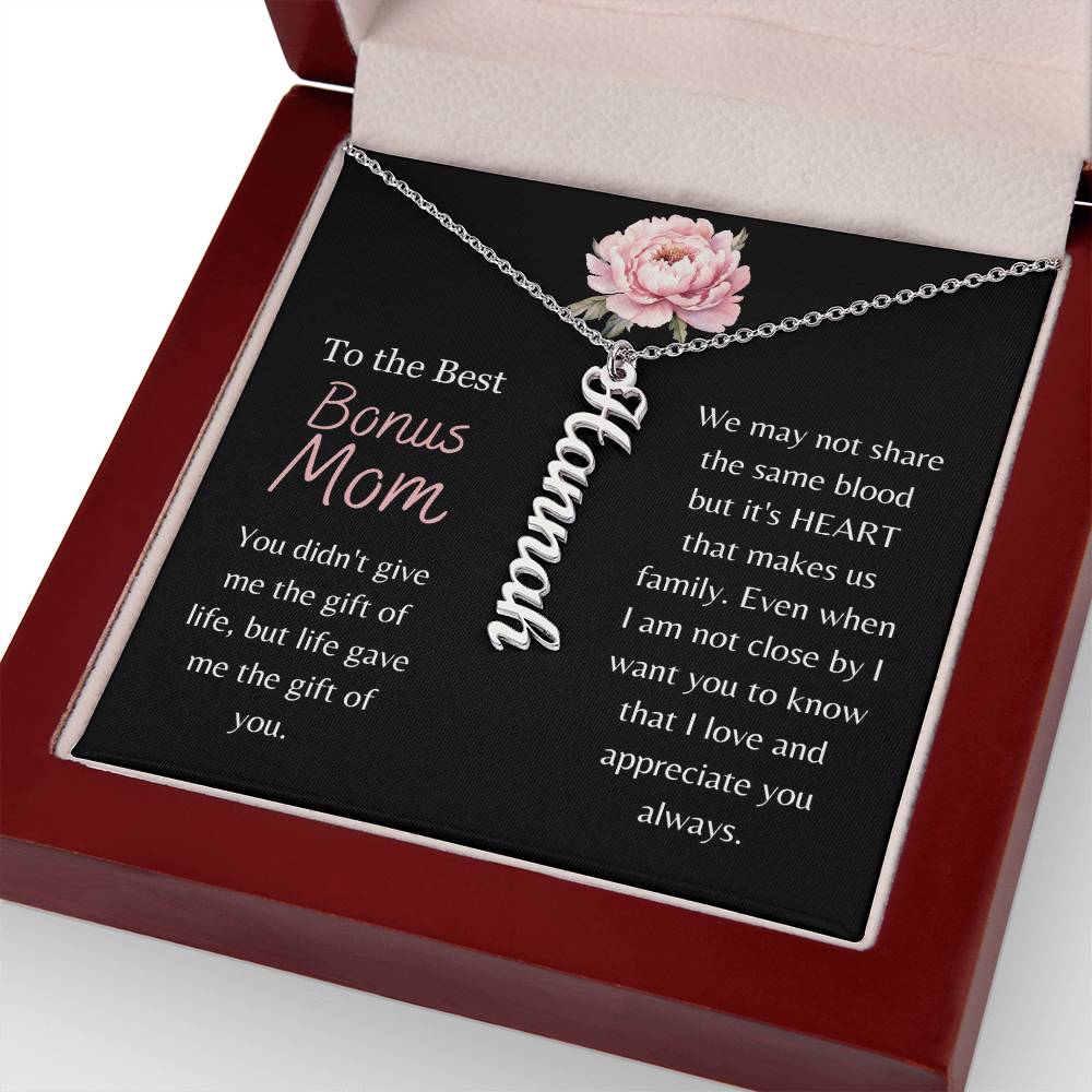 To the Best Bonus Mom, Life Gave Me the Gift of You - Custom Vertical Name Necklace - Dearly Loved Designs