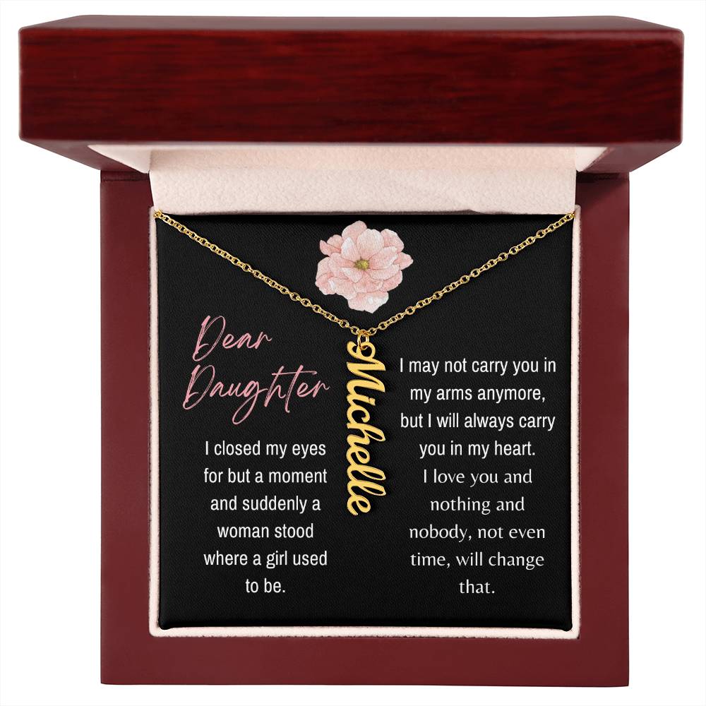 Dear Daughter, I Closed My Eye For But A Moment - Custom Vertical Name Necklace - Dearly Loved Designs