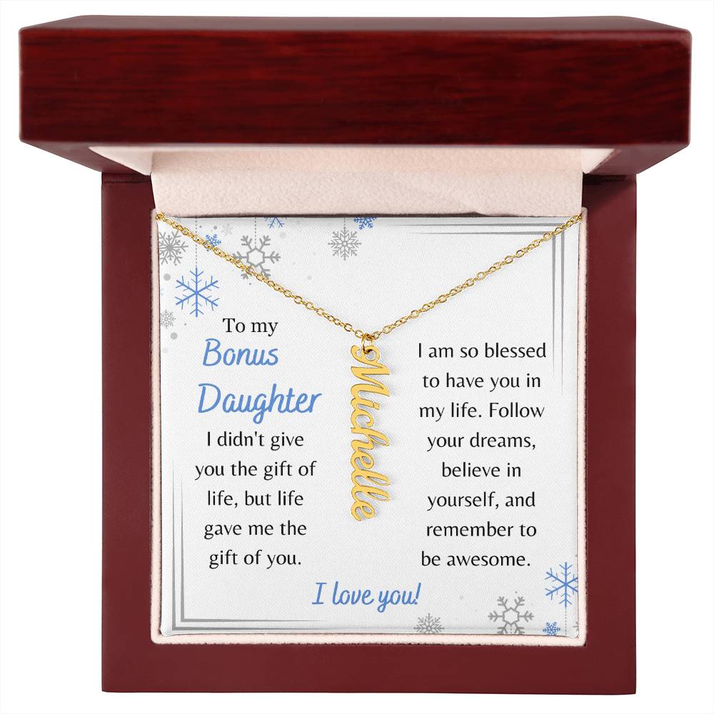 To My Bonus Daughter, Life Gave Me the Gift of You - Custom Vertical Name Necklace - Dearly Loved Designs