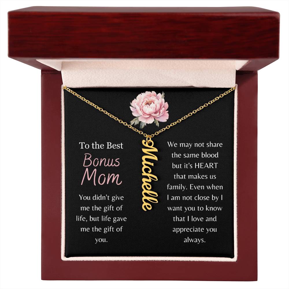 To the Best Bonus Mom, Life Gave Me the Gift of You - Custom Vertical Name Necklace - Dearly Loved Designs