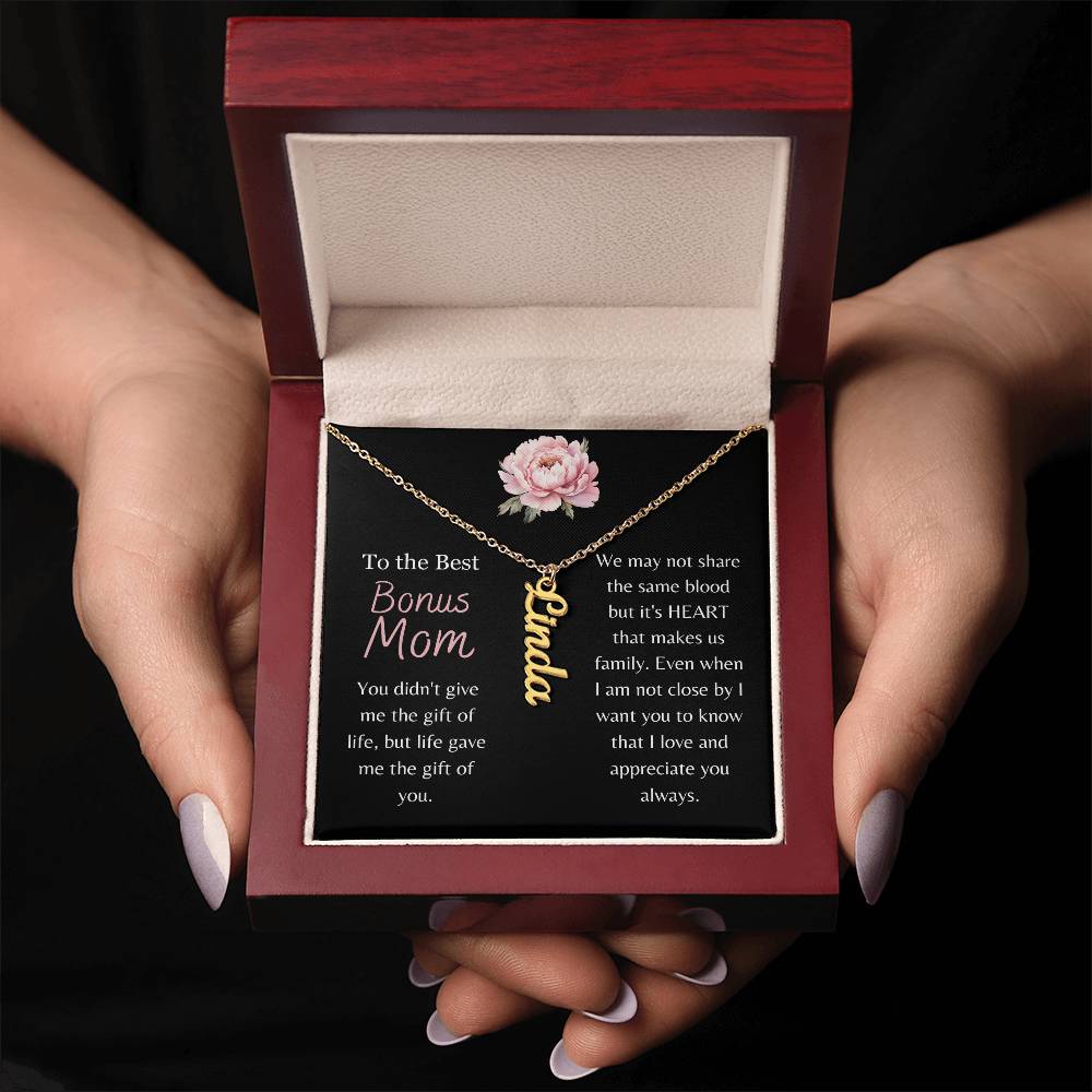 To the Best Bonus Mom, Life Gave Me the Gift of You - Custom Vertical Name Necklace - Dearly Loved Designs