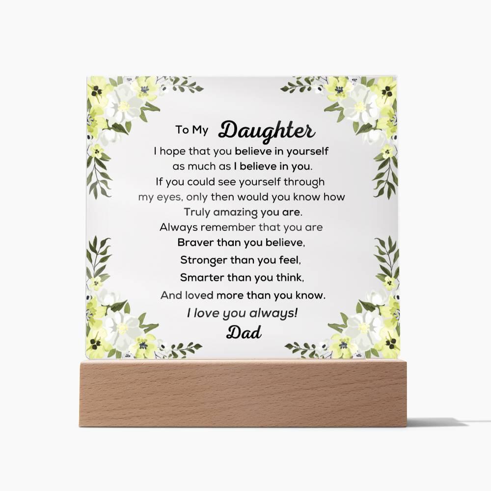 Daughter - Believe In Yourself Acrylic - White/Yellow Floral - Dearly Loved Designs