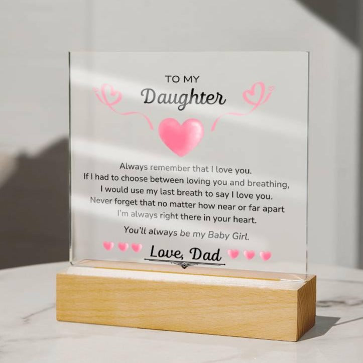 My Daughter, Always in my Heart - Square Acrylic Plaque - Dearly Loved Designs