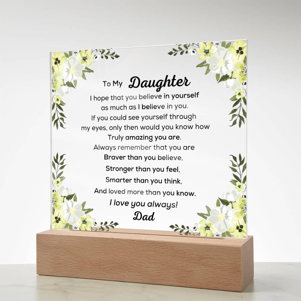 Daughter - Believe In Yourself Acrylic - White/Yellow Floral - Dearly Loved Designs