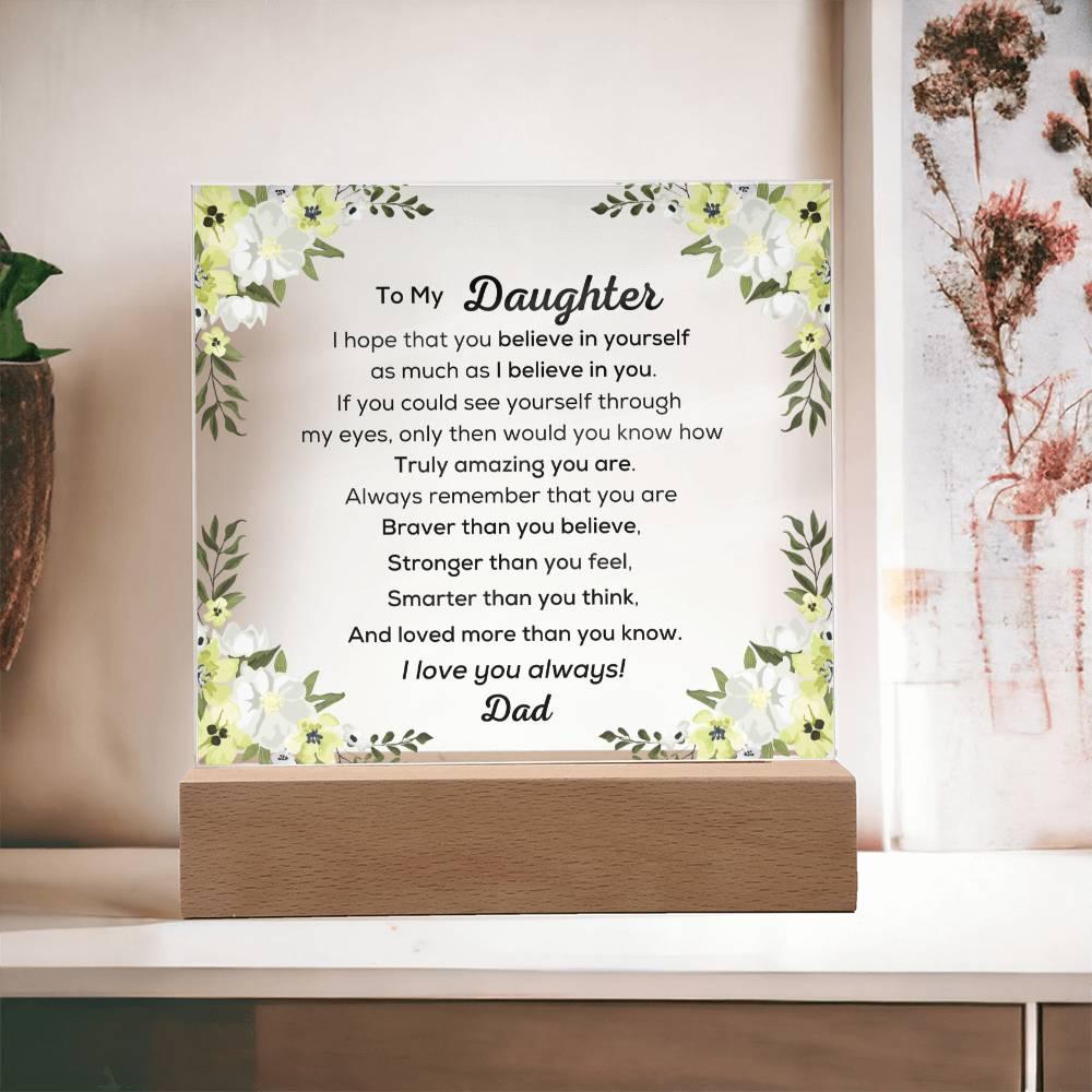 Daughter - Believe In Yourself Acrylic - White/Yellow Floral - Dearly Loved Designs