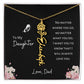 Daughter - Love, Dad - I Will Always Love You - Birth Flower Vertical Name Necklace - Dearly Loved Designs