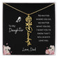 Daughter - Love, Dad - I Will Always Love You - Birth Flower Vertical Name Necklace - Dearly Loved Designs