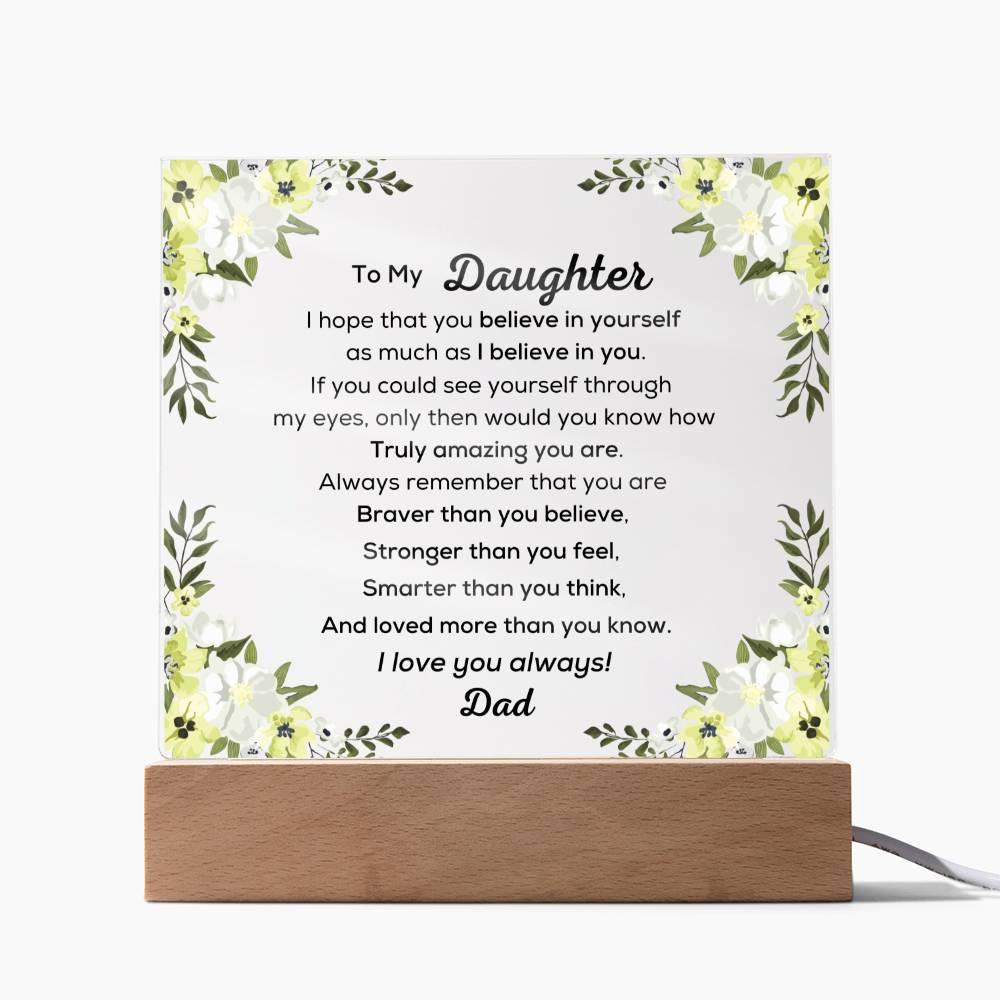 Daughter - Believe In Yourself Acrylic - White/Yellow Floral - Dearly Loved Designs