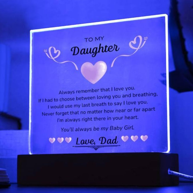 My Daughter, Always in my Heart - Square Acrylic Plaque - Dearly Loved Designs