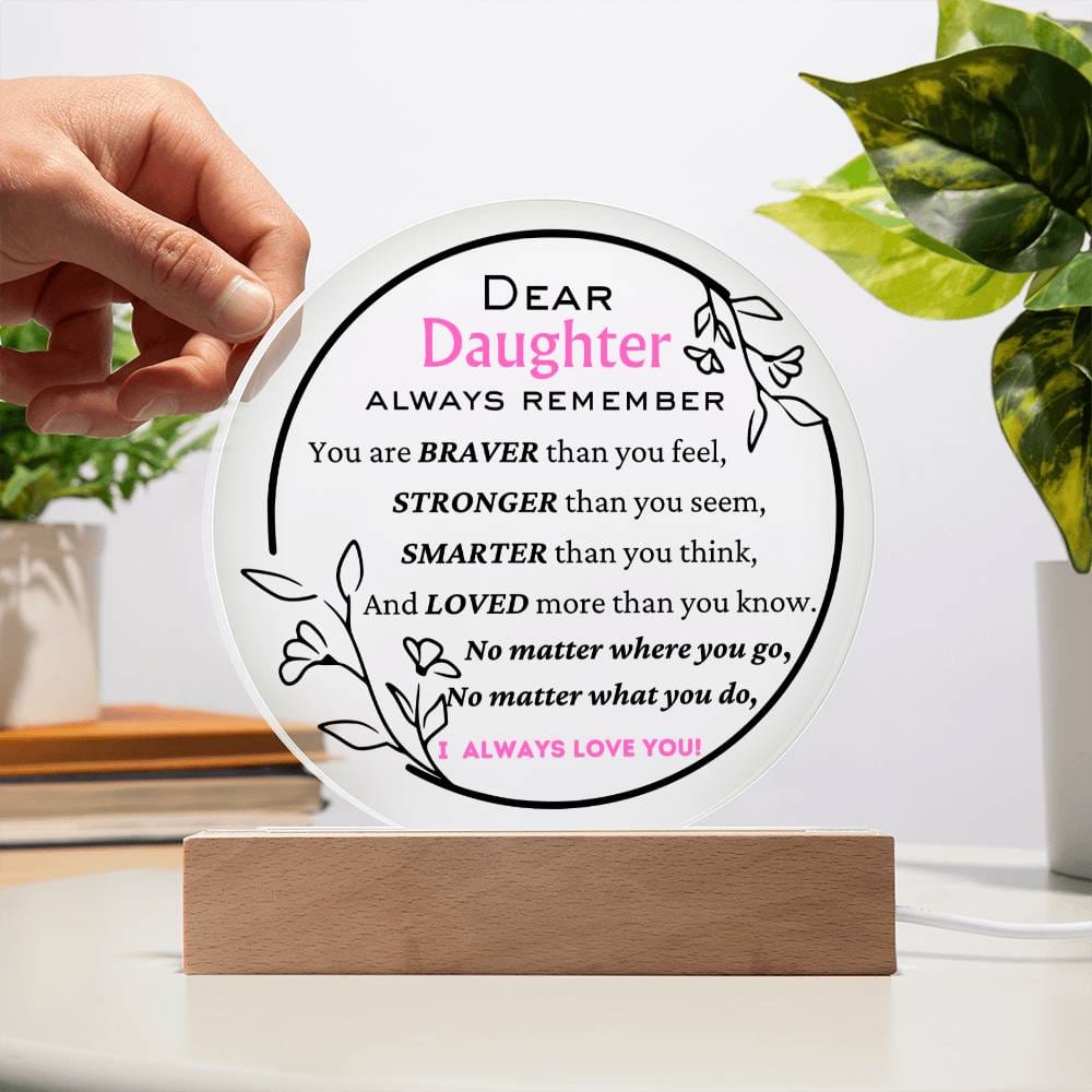 To Daughter, I Always Love You - Floral Circle Acrylic Plague - Dearly Loved Designs