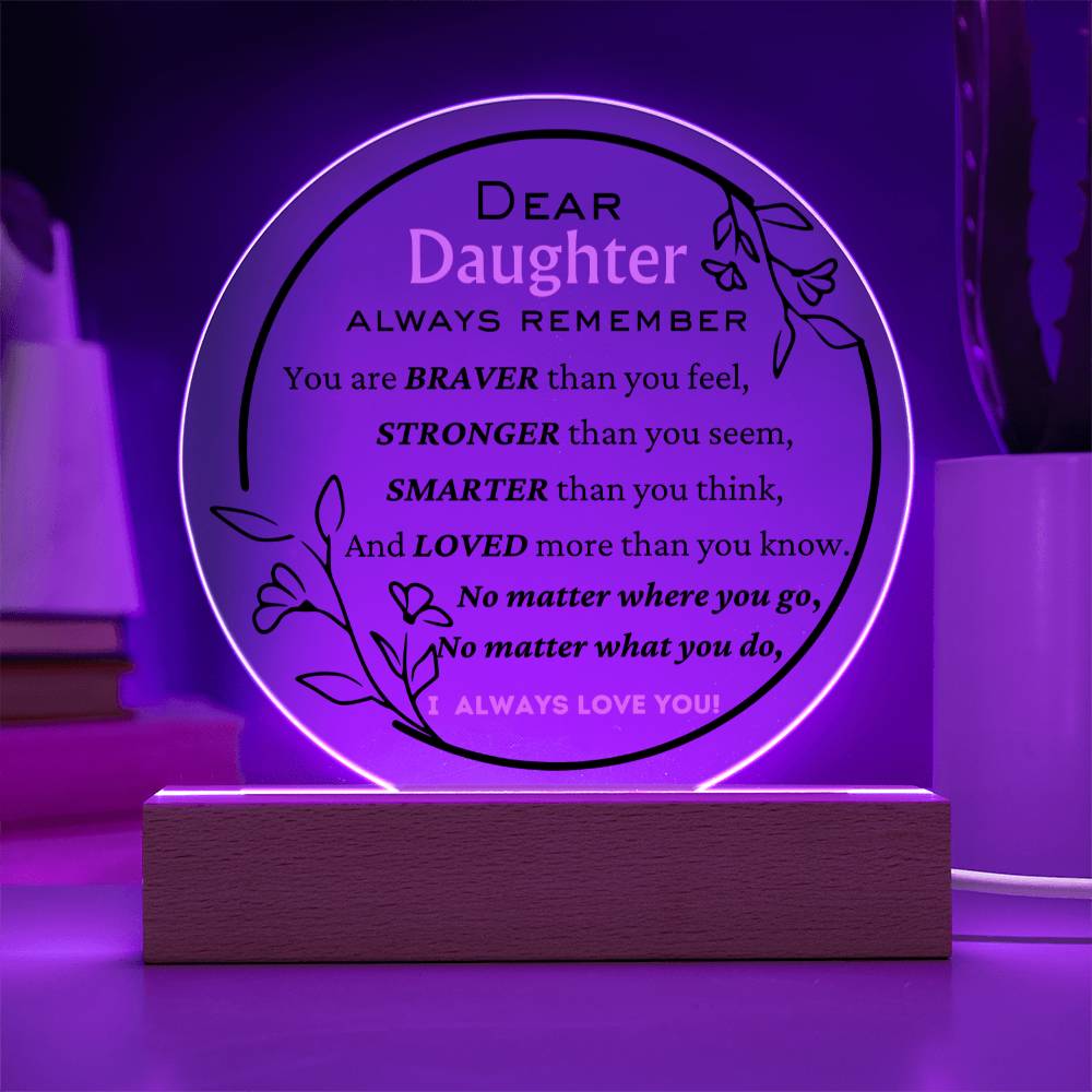 To Daughter, I Always Love You - Floral Circle Acrylic Plague - Dearly Loved Designs