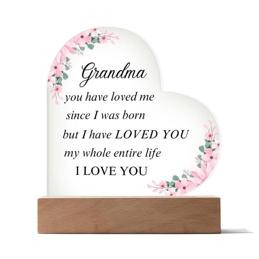 Grandma - Loved You My Whole Life - Heart Acrylic