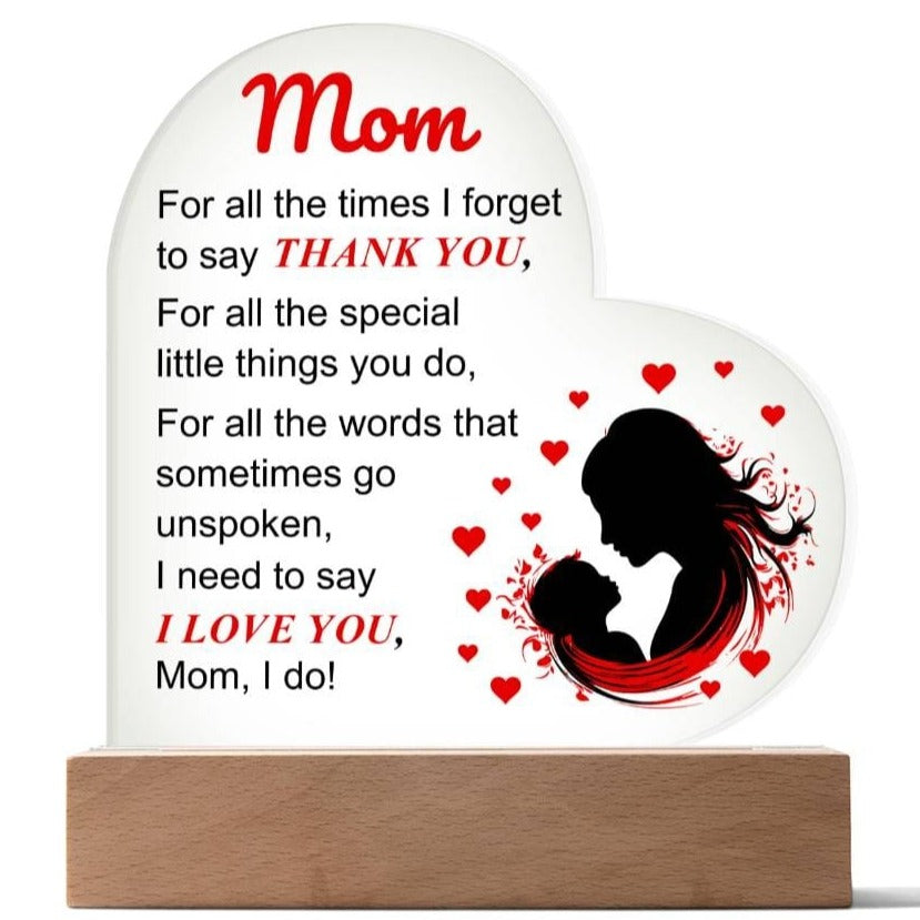 Mom - I Need to Say I LOVE YOU -  Red Heart Acrylic