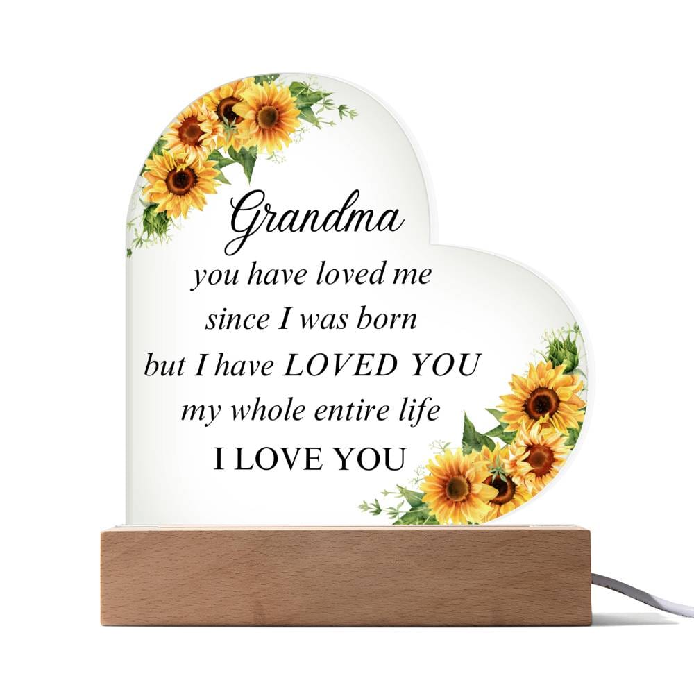 Grandma - I Have Loved You My Whole Life - Heart Acrylic