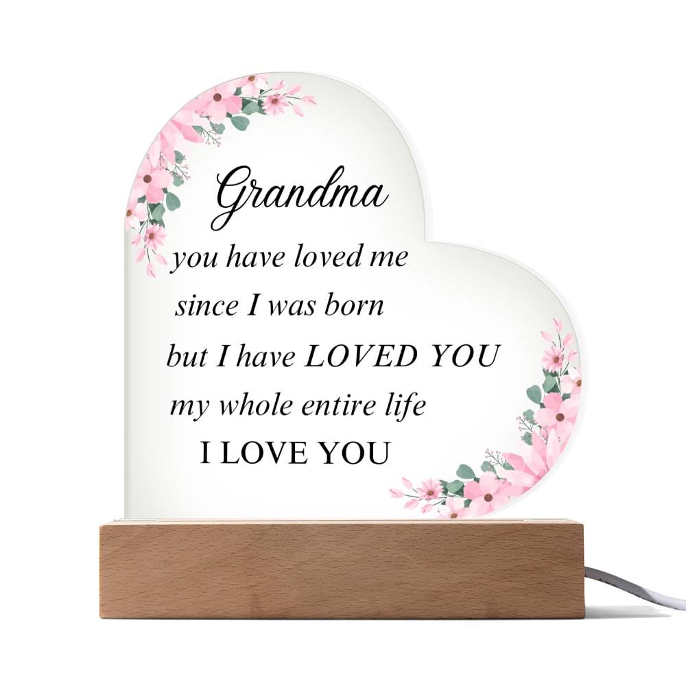 Grandma - Loved You My Whole Life - Heart Acrylic