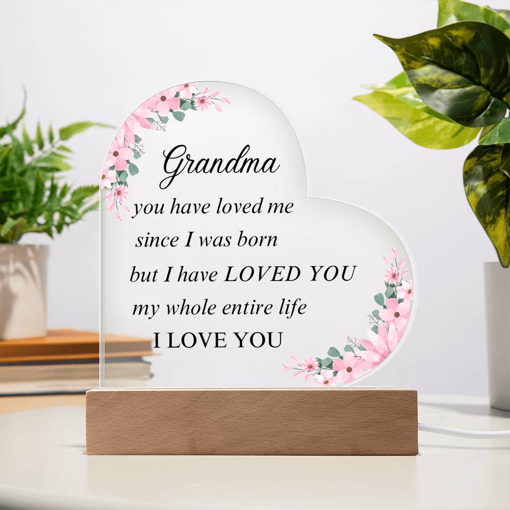 Grandma - Loved You My Whole Life - Heart Acrylic