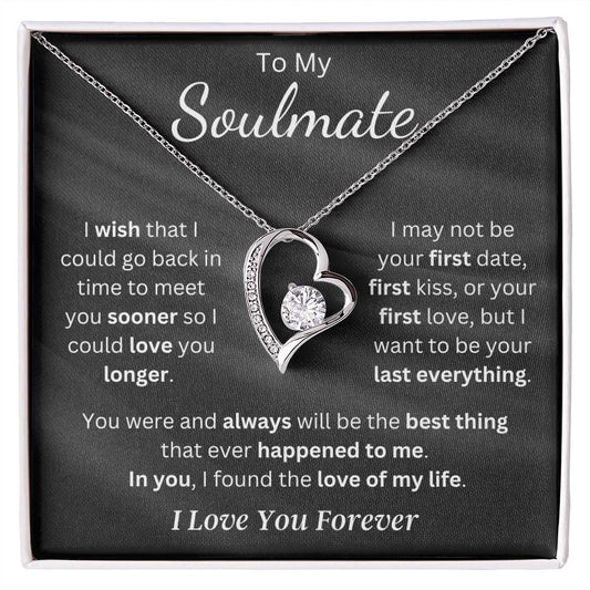 Soulmate - I Found the Love of my Life - Forever Love Necklace