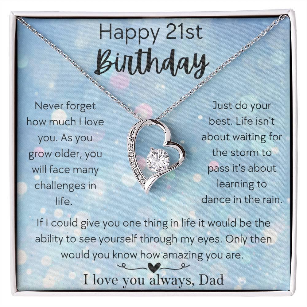 Happy 21st Birthday Daughter - Love, Dad - Forever Love Necklace – Dearly  Loved Designs