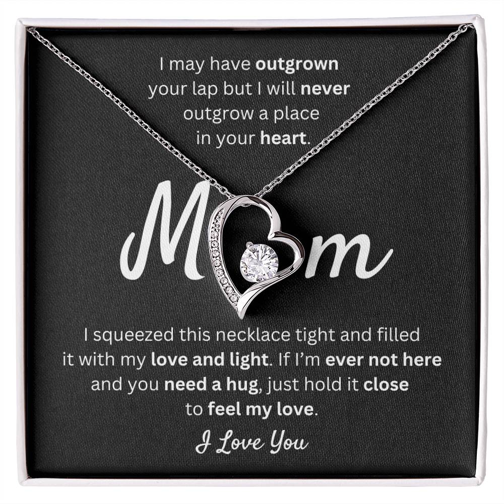 Mom - I Will Never Outgrow Your Love - Forever Love Necklace