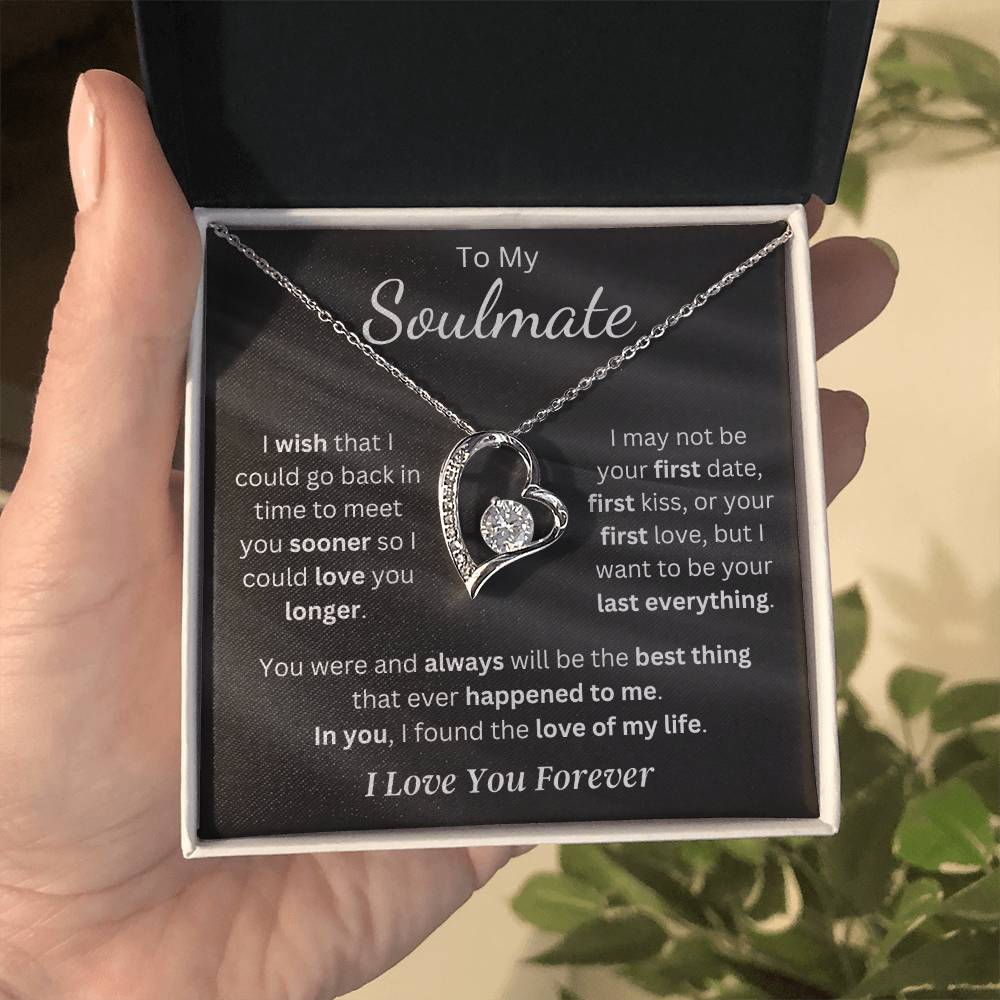 Soulmate - I Found the Love of my Life - Forever Love Necklace