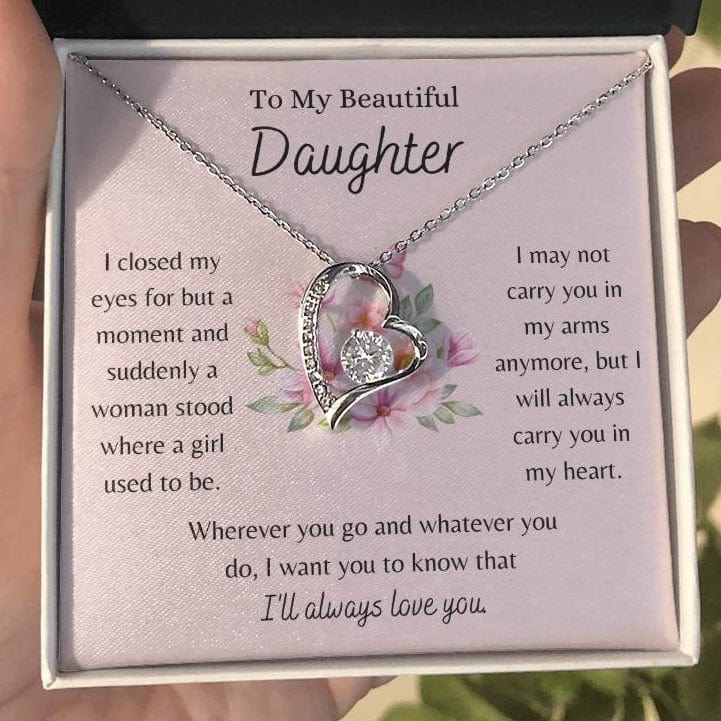 To My Beautiful Daughter, I Will Always Love You - Forever Love Necklace - Dearly Loved Designs