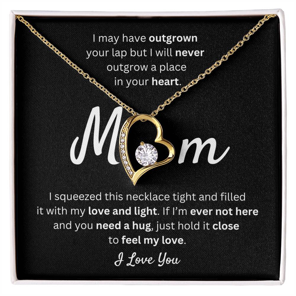 Mom - I Will Never Outgrow Your Love - Forever Love Necklace