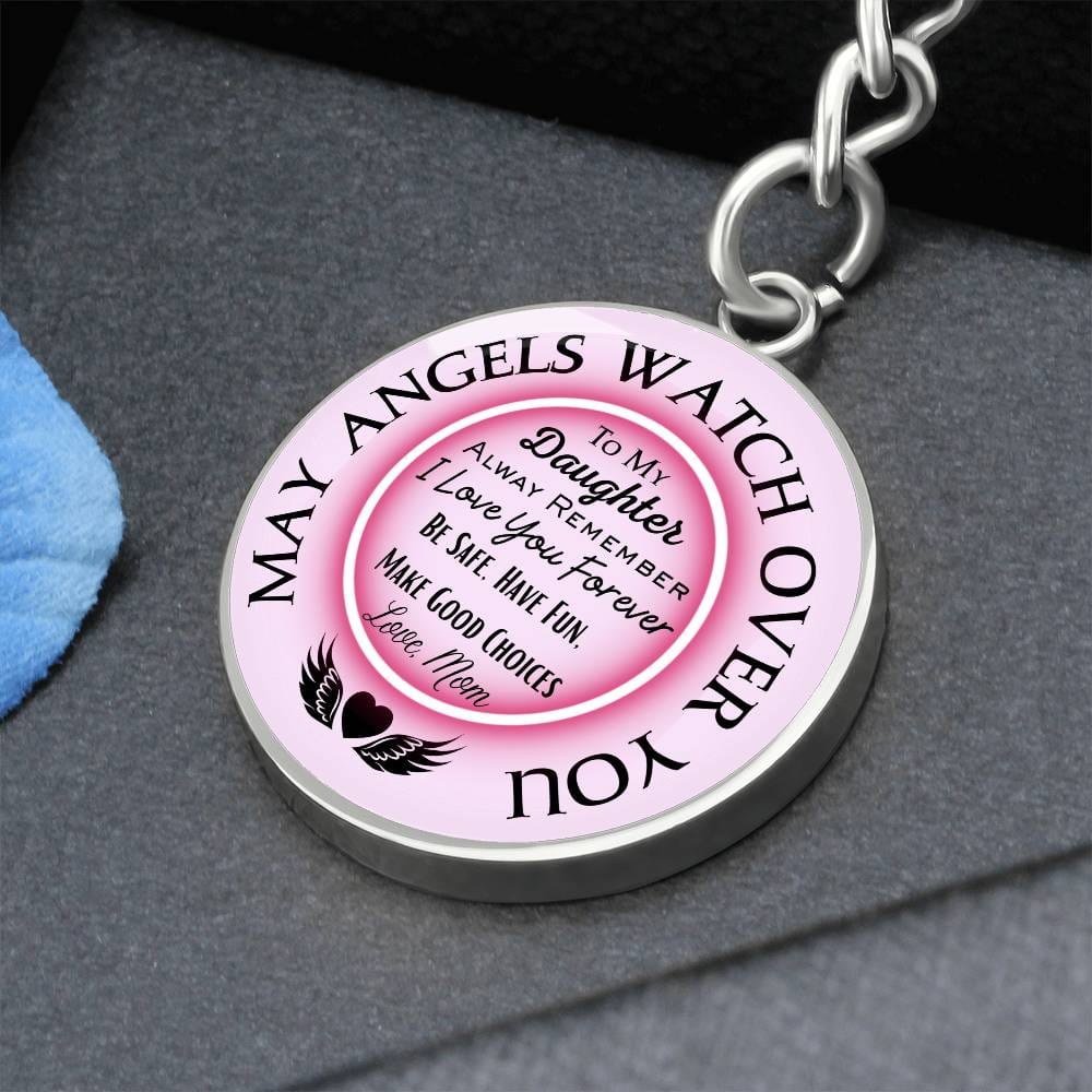 Daughter, May Angels Watch Over You - Circle Pendant Key Chain - Dearly Loved Designs