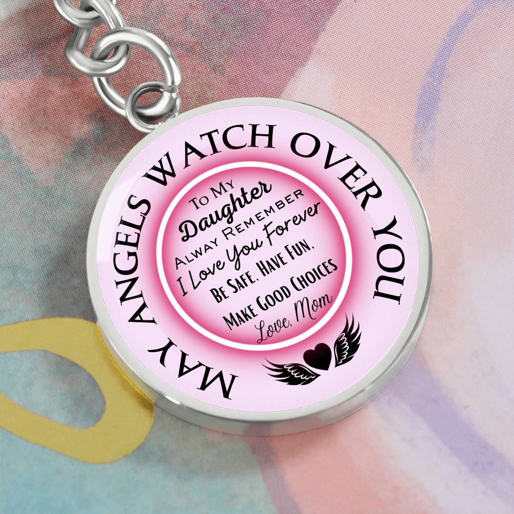 Daughter, May Angels Watch Over You - Circle Pendant Key Chain - Dearly Loved Designs