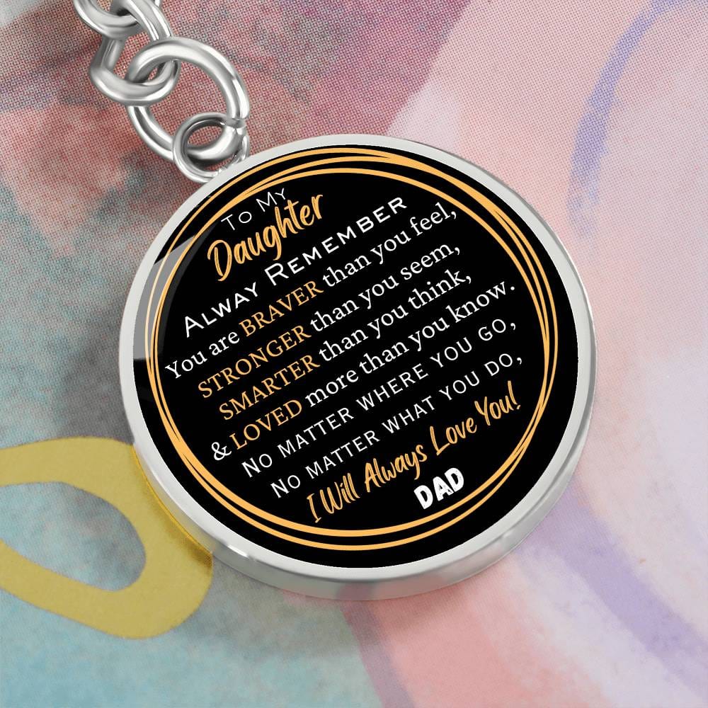 To Daughter, Love Dad - Circle Pendant Key Chain - Dearly Loved Designs