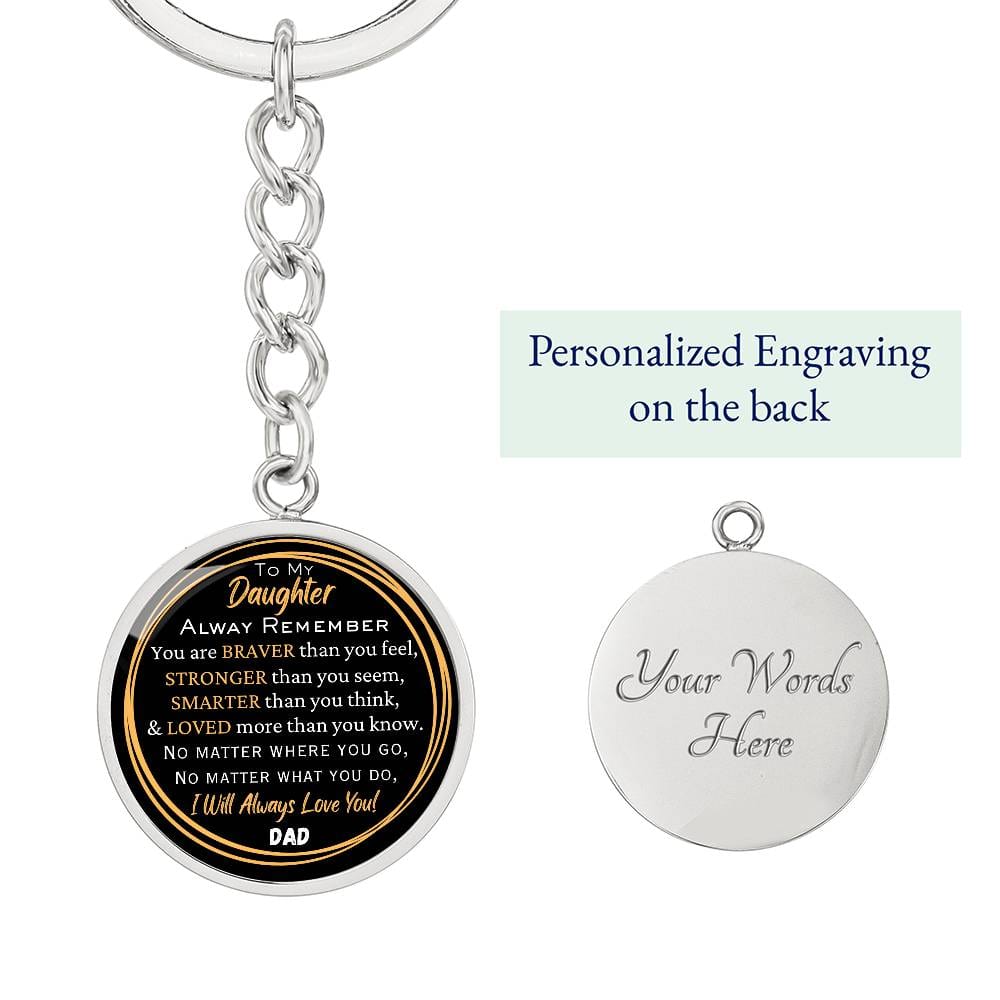 To Daughter, Love Dad - Circle Pendant Key Chain - Dearly Loved Designs