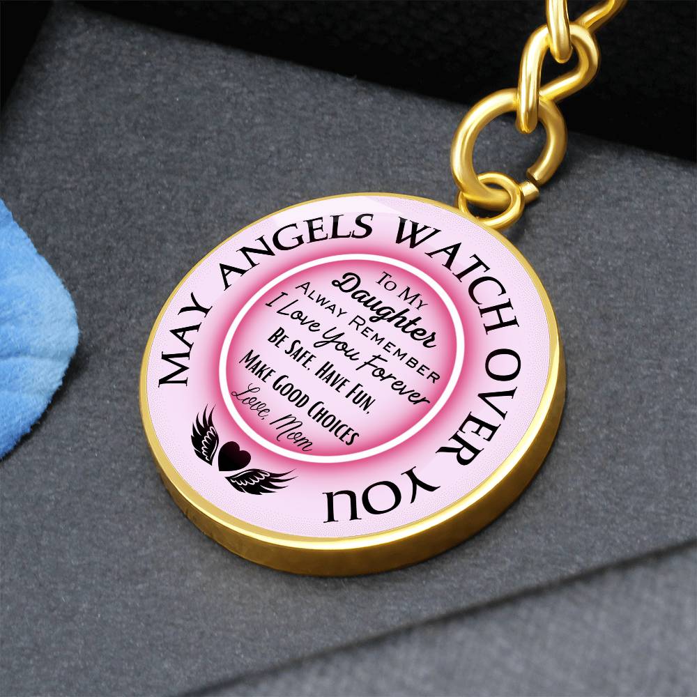 Daughter, May Angels Watch Over You - Circle Pendant Key Chain - Dearly Loved Designs