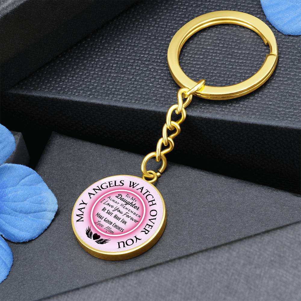 Daughter, May Angels Watch Over You - Circle Pendant Key Chain - Dearly Loved Designs